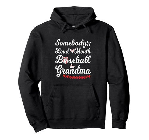Somebodys Loudmouth Baseball Grandma Hoodie - Minimalist Print Unisex - T-Shirt, Sweatshirt, Hoodie