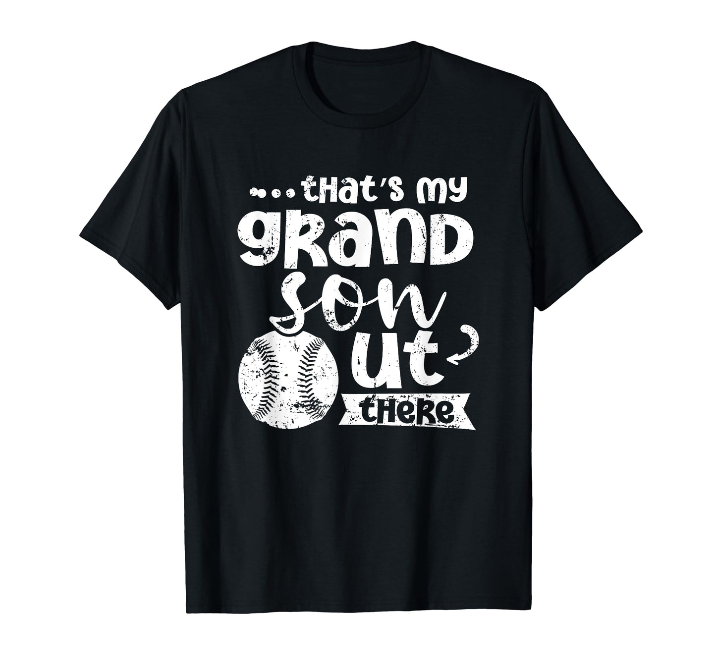 Thats My Grandson Out There Baseball T-Shirt - Trendy Graphic Men Women - T-Shirt, Sweatshirt, Hoodie