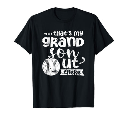 Thats My Grandson Out There Baseball T-Shirt - Trendy Graphic Men Women - T-Shirt, Sweatshirt, Hoodie