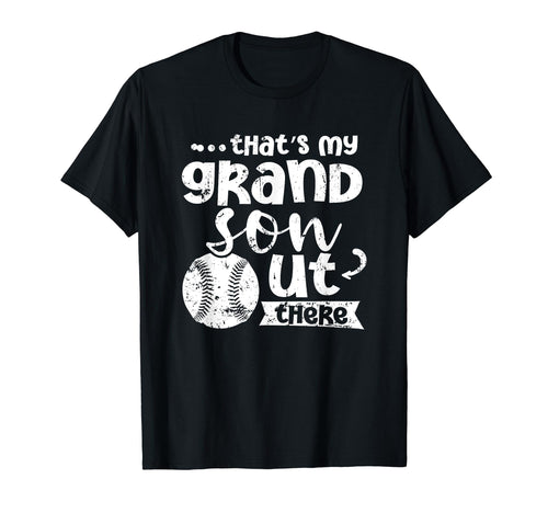 Thats My Grandson Out There Baseball T-Shirt - Trendy Graphic Men Women - T-Shirt, Sweatshirt, Hoodie