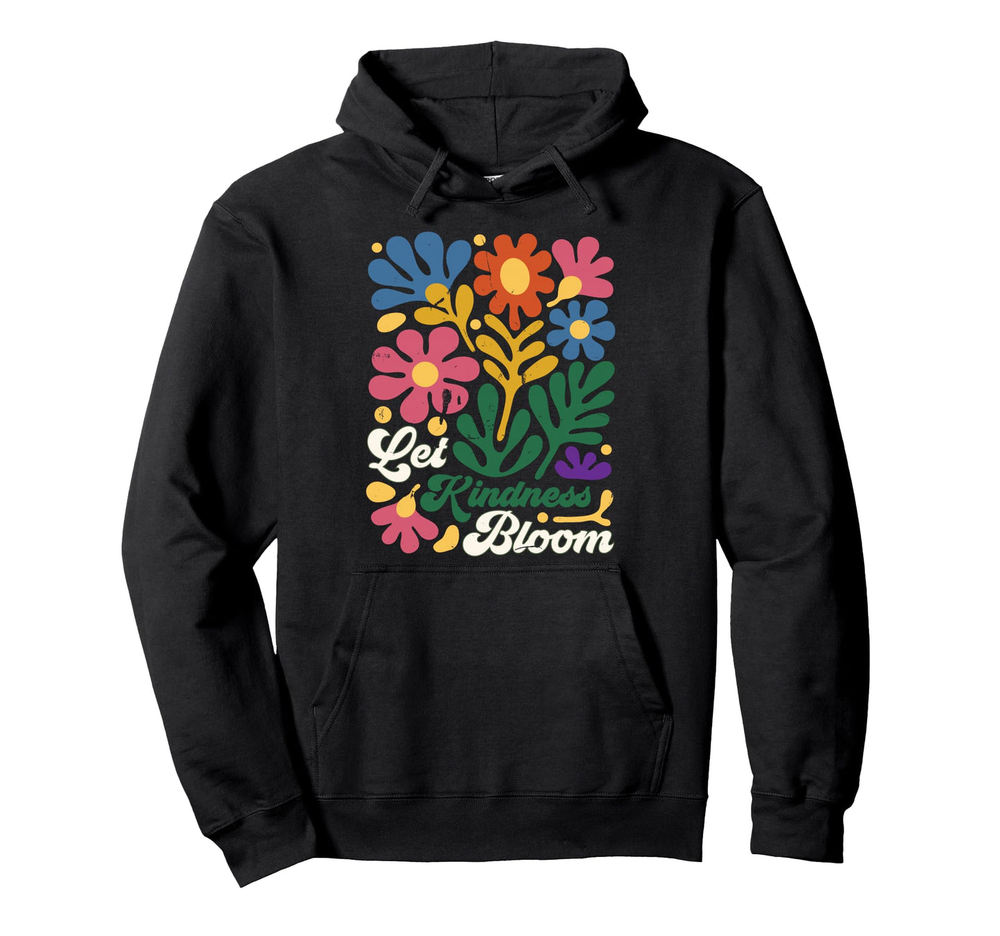 Let Kindness Bloom Boho Matisse Flower Hoodie - Novelty Apparel Men Women - T-Shirt, Sweatshirt, Hoodie