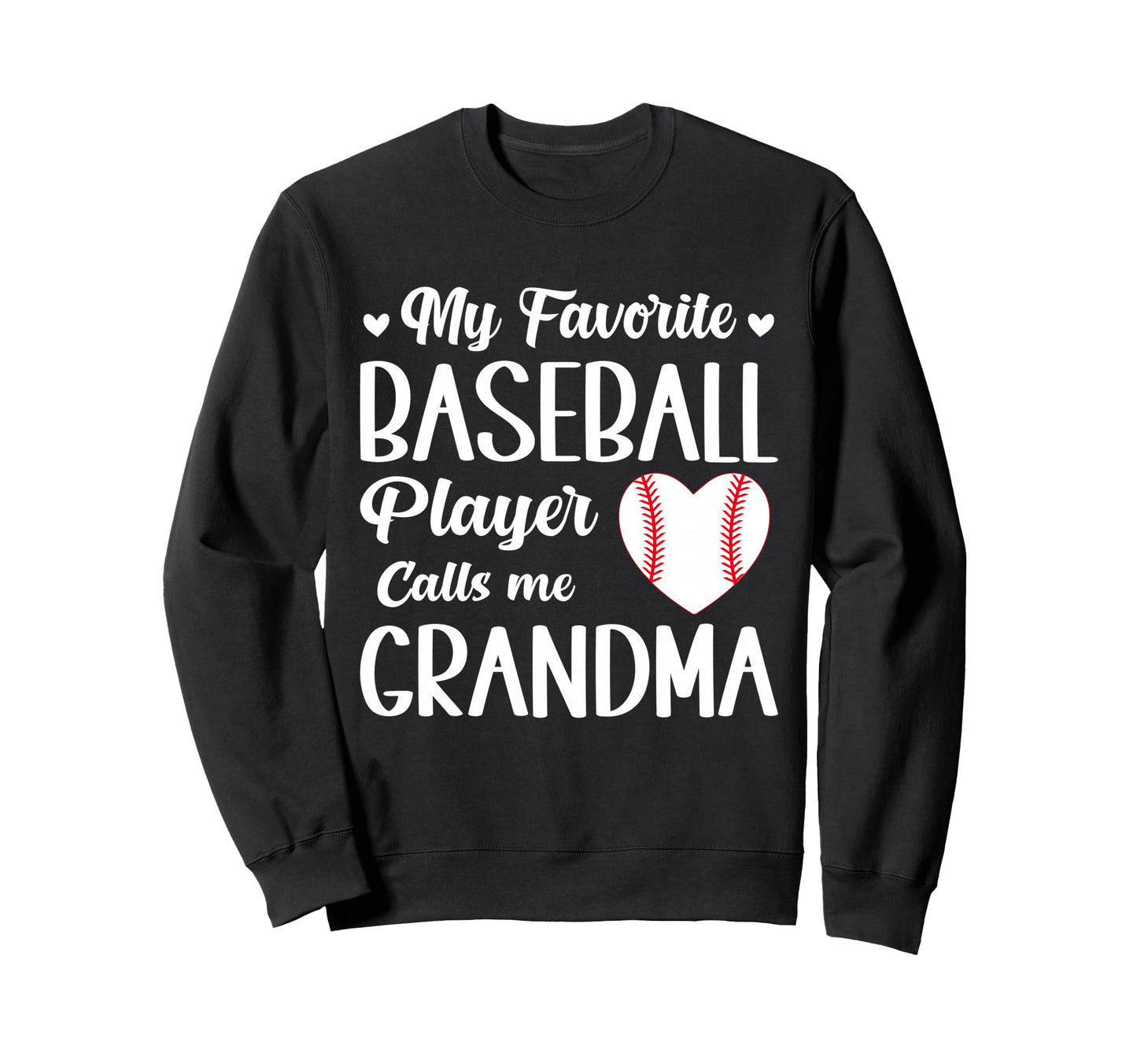 My Favorite Baseball Player Calls Me Sweatshirt - Novelty Apparel Unisex - T-Shirt, Sweatshirt, Hoodie