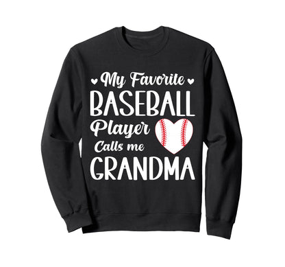 My Favorite Baseball Player Calls Me Sweatshirt - Novelty Apparel Unisex - T-Shirt, Sweatshirt, Hoodie
