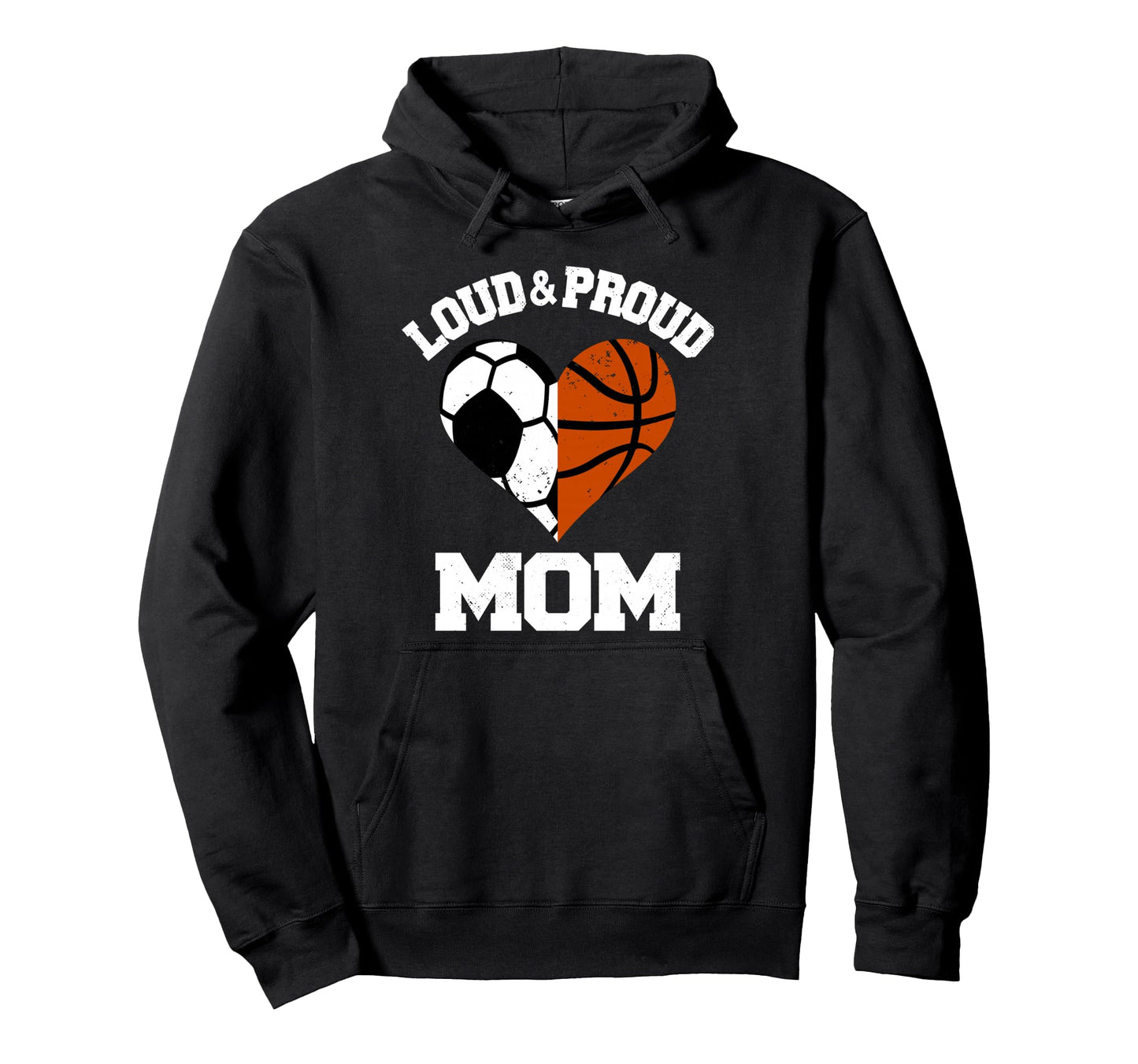 Loud Proud Mom Soccer Basketball Heart Hoodie - Aesthetic Graphic Unisex - T-Shirt, Sweatshirt, Hoodie