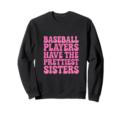 Baseball Players Have Prettiest Sweatshirt - Custom Art Print Unisex - T-Shirt, Sweatshirt, Hoodie