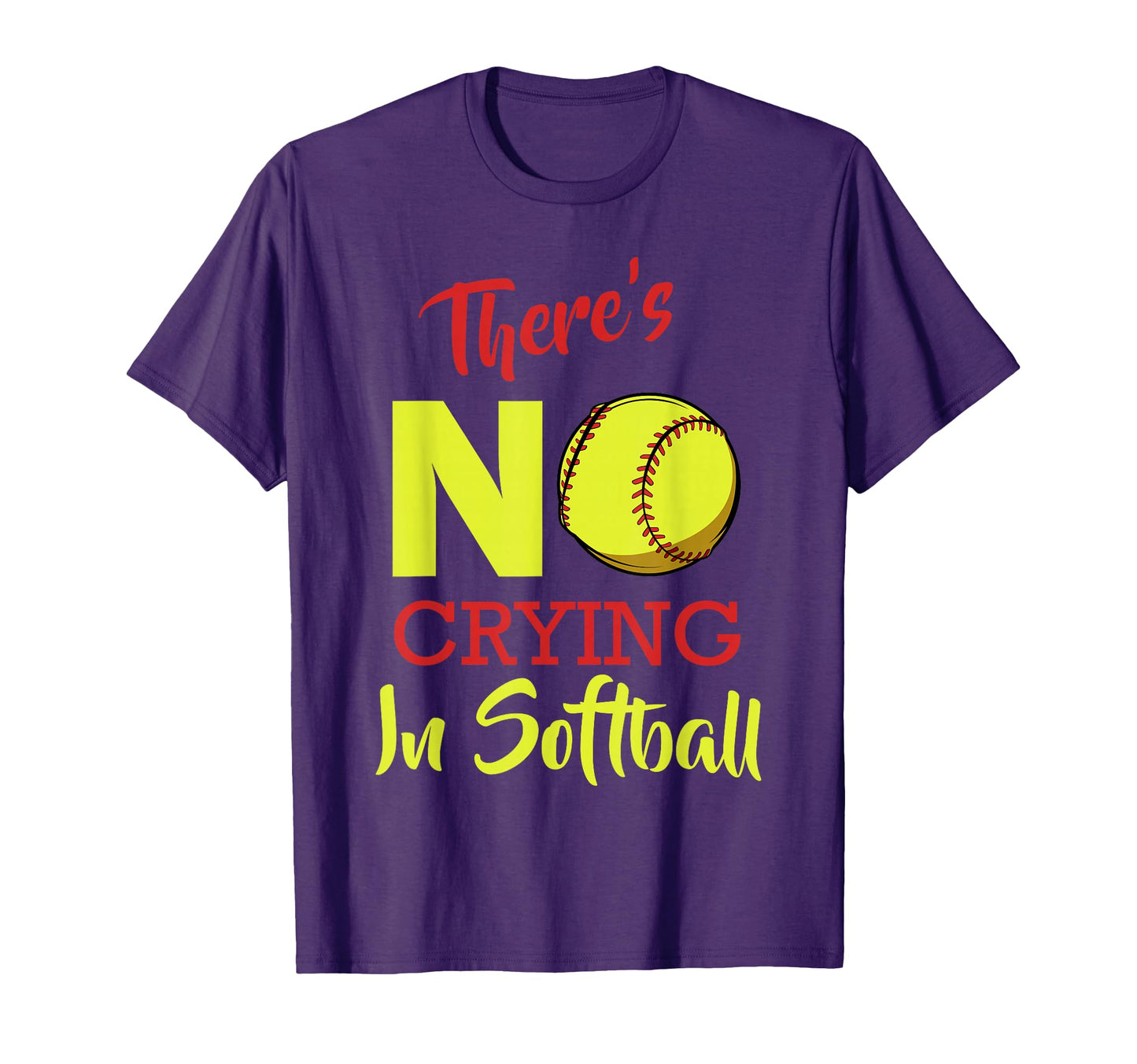 Theres No Crying Softball Baseball T-Shirt - Streetwear Style Men Women - T-Shirt, Sweatshirt, Hoodie