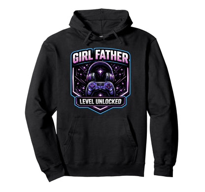 Father Level Unlocked New Dad Papa Daughter Hoodie - Trendy Graphic Unisex - T-Shirt, Sweatshirt, Hoodie
