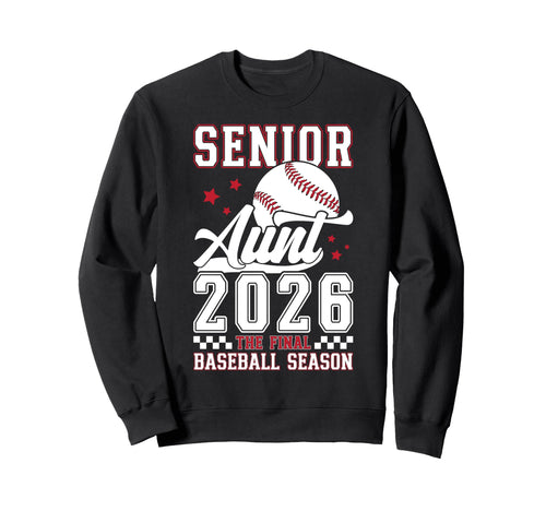 Baseball Senior Aunt 2026 Baseball Sweatshirt - Unique Graphic Men Women - T-Shirt, Sweatshirt, Hoodie
