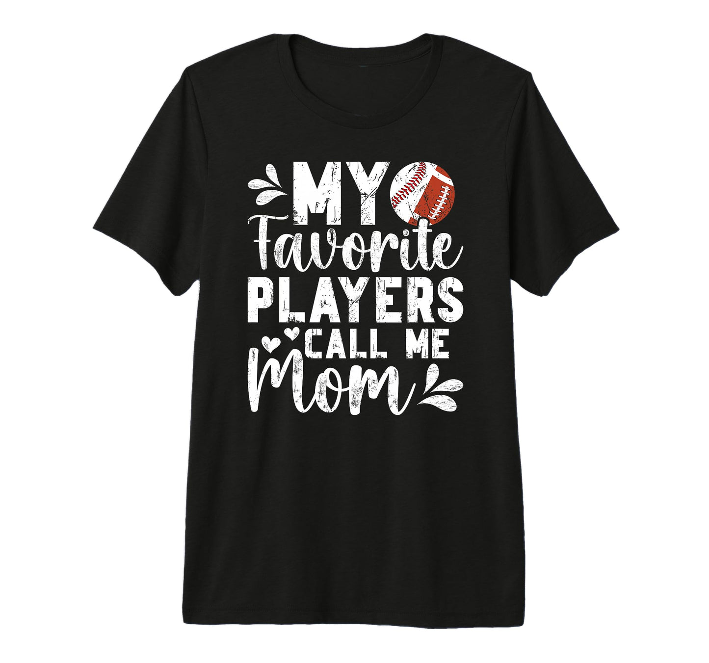 My Favorite Players Call Me Mom T-Shirt - Custom Art Print Men Women - T-Shirt, Sweatshirt, Hoodie