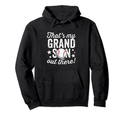My Grandson Out There Baseball Grandma Hoodie - Trendy Graphic Men Women - T-Shirt, Sweatshirt, Hoodie