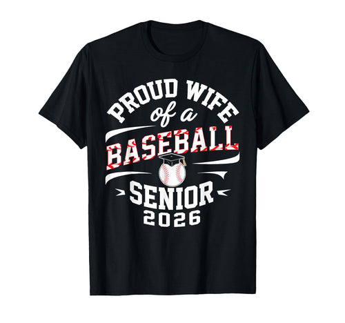 Proud Wife 2026 Baseball Senior T-Shirt - Minimalist Print Men Women - T-Shirt, Sweatshirt, Hoodie