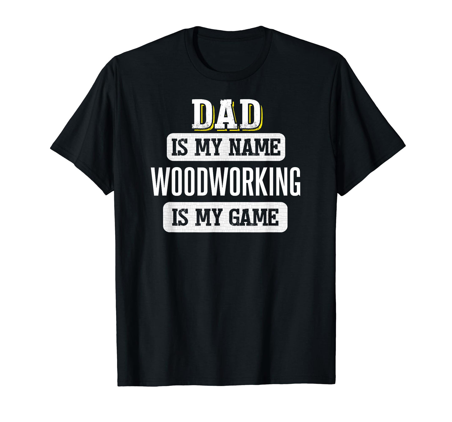 Funny Woodworking Gift Dad Fathers Day T-Shirt - Graphic Print Men Women - T-Shirt, Sweatshirt, Hoodie