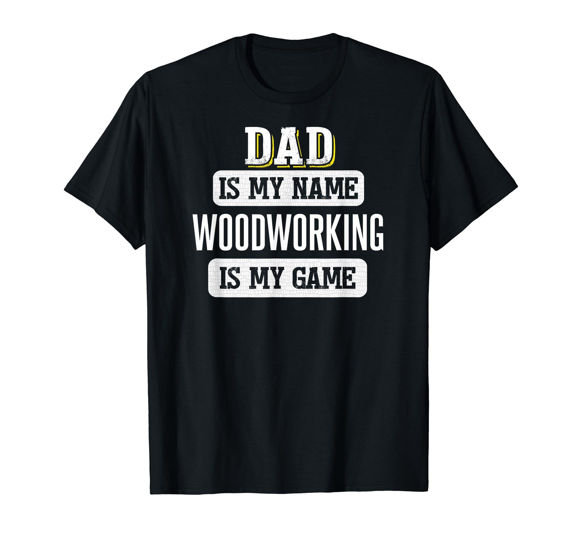 Funny Woodworking Gift Dad Fathers Day T-Shirt - Graphic Print Men Women - T-Shirt, Sweatshirt, Hoodie