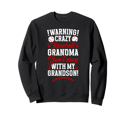 Crazy Baseball Grandma Baseball Sweatshirt - Fun Novelty Design Men Women - T-Shirt, Sweatshirt, Hoodie