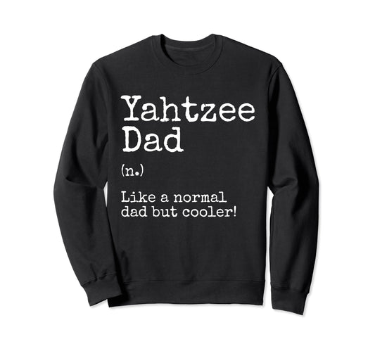 Yahtzee Dad Definition Dice Game Game Sweatshirt - Minimalist Print Unisex - T-Shirt, Sweatshirt, Hoodie