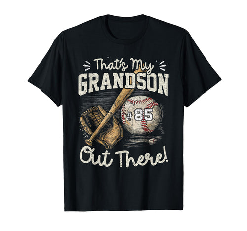 Thats My Grandson Out There Number 85 T-Shirt - Novelty Apparel for Adults - T-Shirt, Sweatshirt, Hoodie