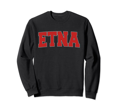 Etna Pa Pennsylvania Varsity Usa Sweatshirt - Fun Novelty Design Unisex - T-Shirt, Sweatshirt, Hoodie