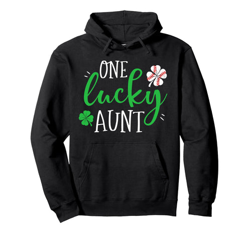 One Lucky Baseball Aunt Aunty Shamrocks Hoodie - Unique Graphic Men Women - T-Shirt, Sweatshirt, Hoodie