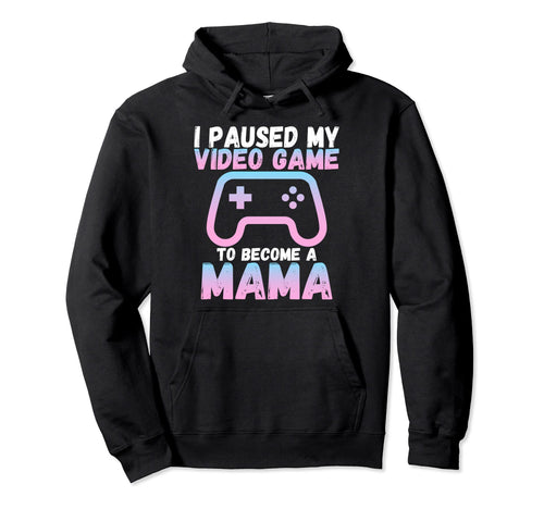 Funny I Paused My Video Game To Hoodie - Fun Novelty Design Men Women - T-Shirt, Sweatshirt, Hoodie