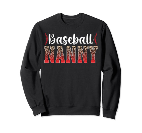 Baseball Nanny Leopard Grandma Nanny Sweatshirt - Trendy Graphic Men Women - T-Shirt, Sweatshirt, Hoodie