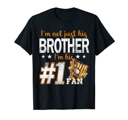 Im Not Just His Brother Im His T-Shirt - Aesthetic Graphic for Adults - T-Shirt, Sweatshirt, Hoodie