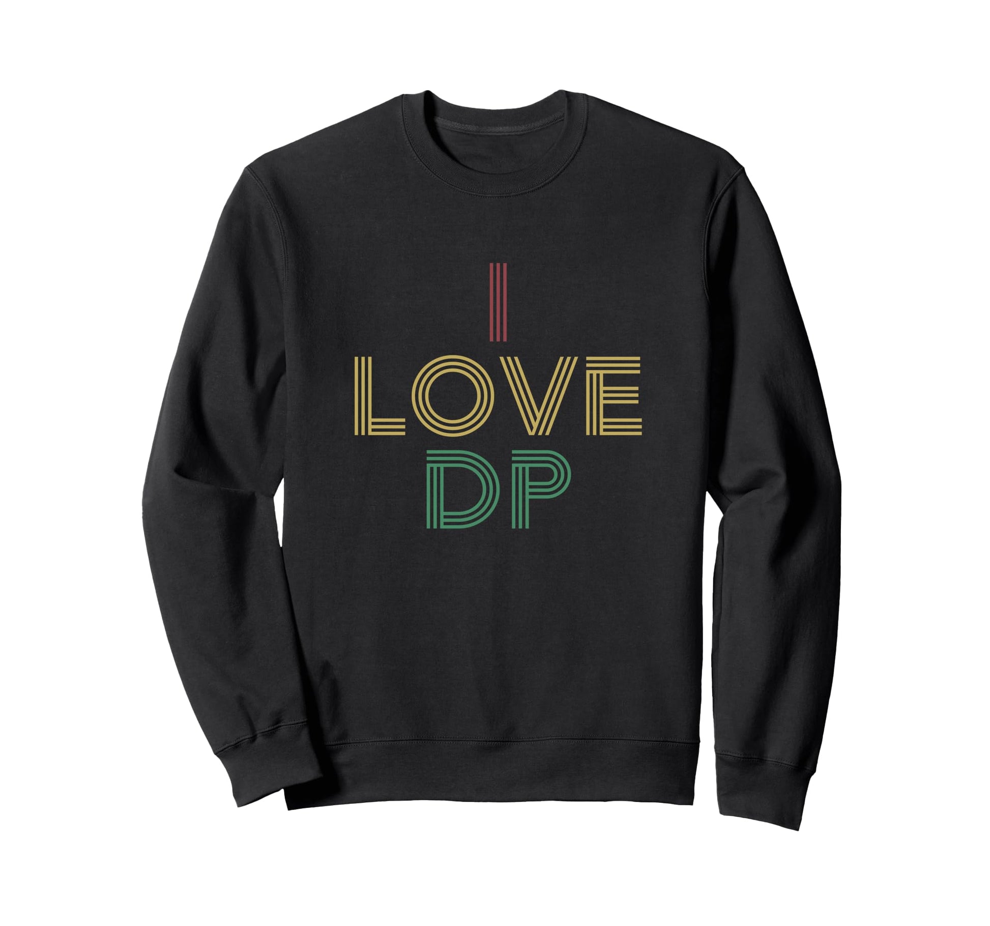I Love Dp Distressed 70S Sweatshirt - Novelty Apparel Men Women - T-Shirt, Sweatshirt, Hoodie