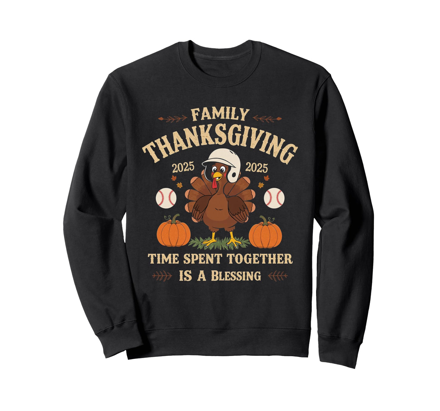 Funny Thanksgiving 2025 Family Sweatshirt - Graphic Print Men Women - T-Shirt, Sweatshirt, Hoodie