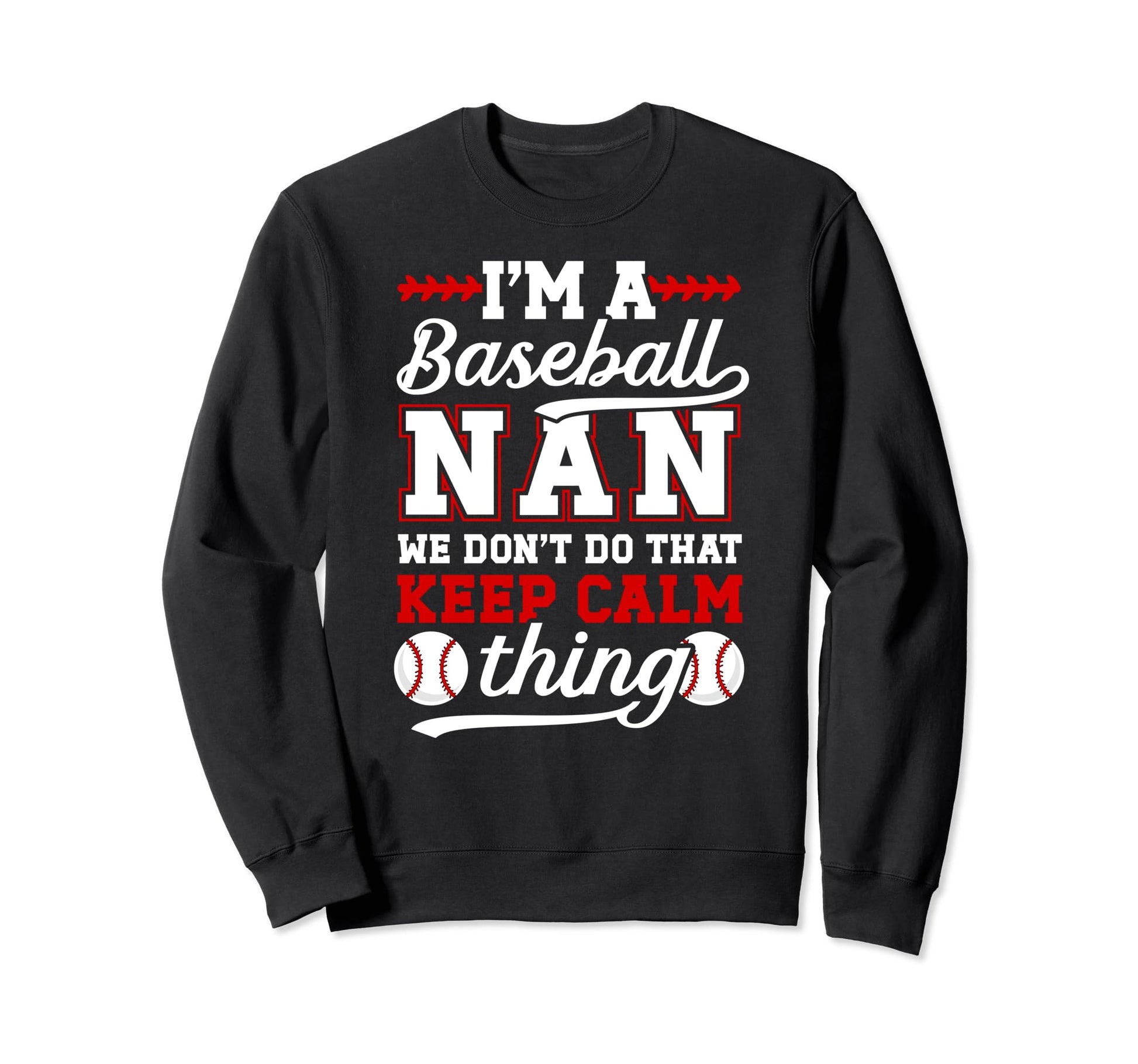 Im Baseball Nan Grandma Nan Sweatshirt - Trendy Graphic for Adults - T-Shirt, Sweatshirt, Hoodie