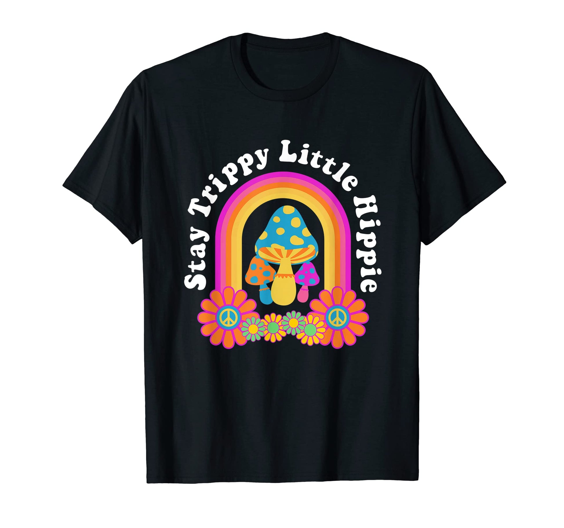 Hippie Mushrooms Stay Trippy Little T-Shirt - Fun Novelty Design Unisex - T-Shirt, Sweatshirt, Hoodie