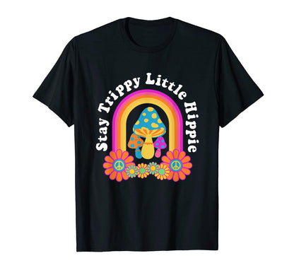 Hippie Mushrooms Stay Trippy Little T-Shirt - Fun Novelty Design Unisex - T-Shirt, Sweatshirt, Hoodie