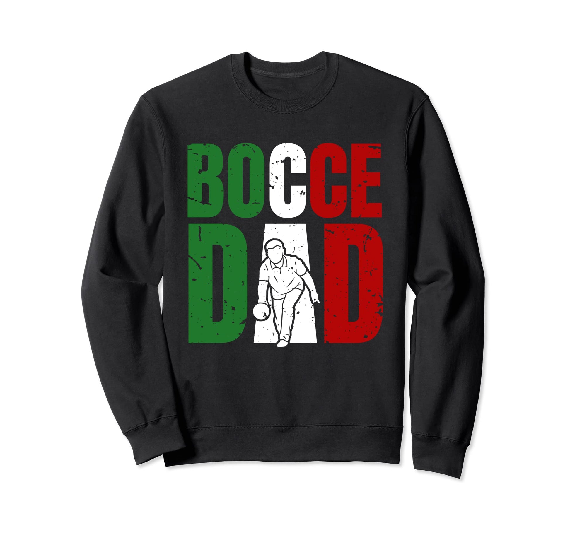 Bocce Dad Dad Daddy Fathers Sweatshirt - Casual Everyday Wear Men Women - T-Shirt, Sweatshirt, Hoodie