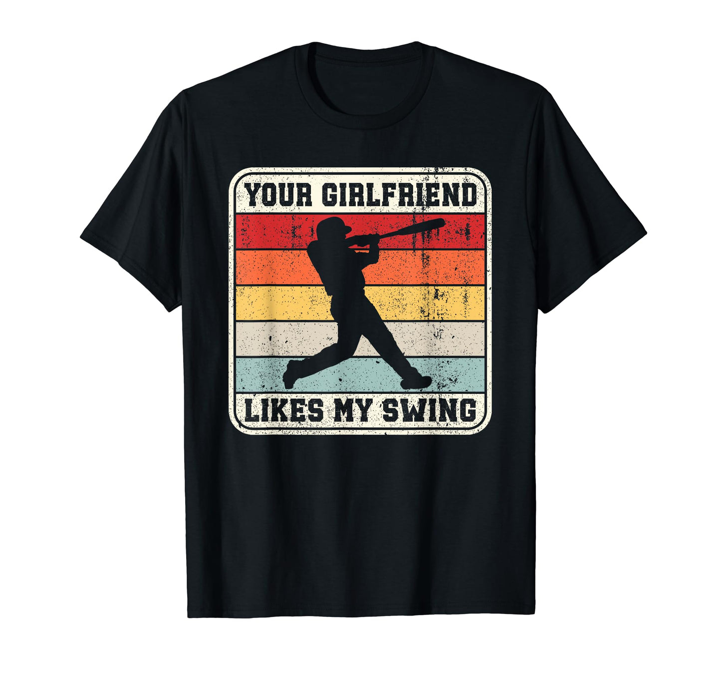 Funny Baseball Your Girlfriend Likes T-Shirt - Unique Graphic for Adults - T-Shirt, Sweatshirt, Hoodie