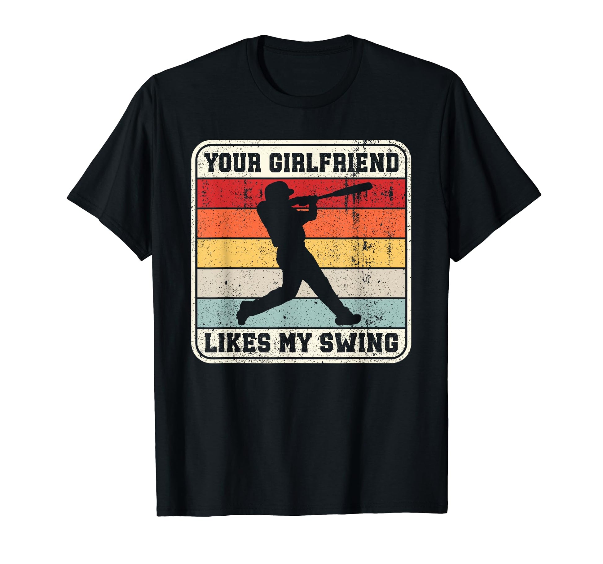 Funny Baseball Your Girlfriend Likes T-Shirt - Unique Graphic for Adults - T-Shirt, Sweatshirt, Hoodie