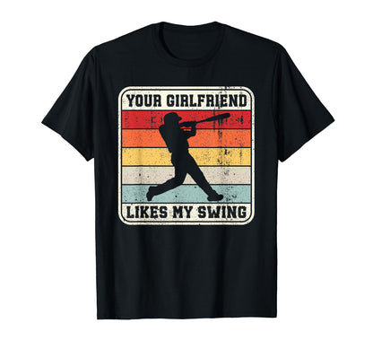 Funny Baseball Your Girlfriend Likes T-Shirt - Unique Graphic for Adults - T-Shirt, Sweatshirt, Hoodie