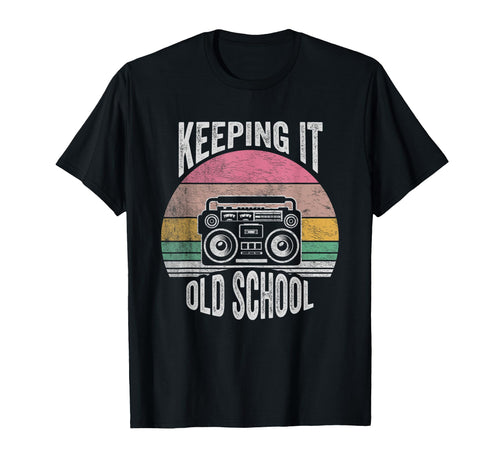 80S 90S Boombox Keeping It Old School T-Shirt - Minimalist Print Men Women - T-Shirt, Sweatshirt, Hoodie