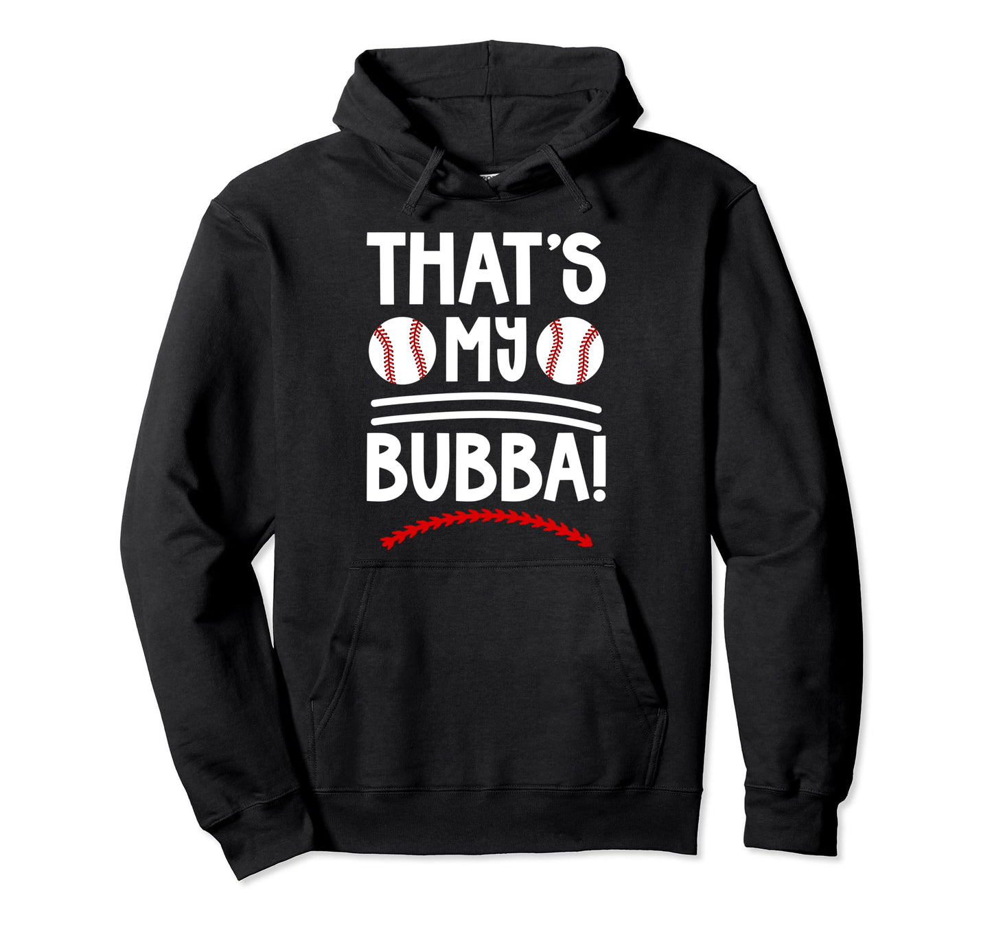 Thats My Bubba Baseball Brother Hoodie - Aesthetic Graphic for Adults - T-Shirt, Sweatshirt, Hoodie