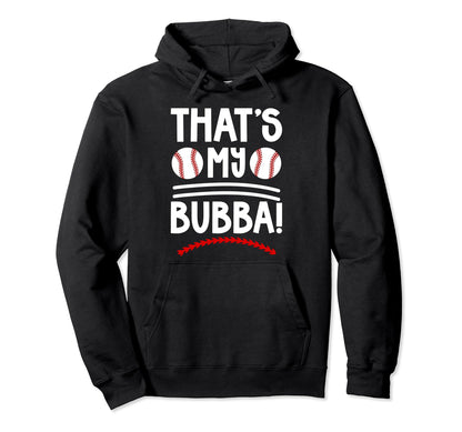 Thats My Bubba Baseball Brother Hoodie - Aesthetic Graphic for Adults - T-Shirt, Sweatshirt, Hoodie