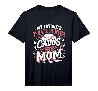 Mens Favorite T Ball Player Calls T-Shirt - Fun Novelty Design for Adults - T-Shirt, Sweatshirt, Hoodie