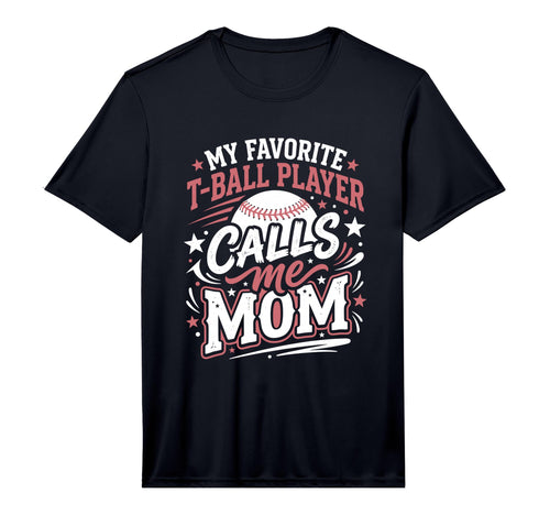 Mens Favorite T Ball Player Calls T-Shirt - Fun Novelty Design for Adults - T-Shirt, Sweatshirt, Hoodie