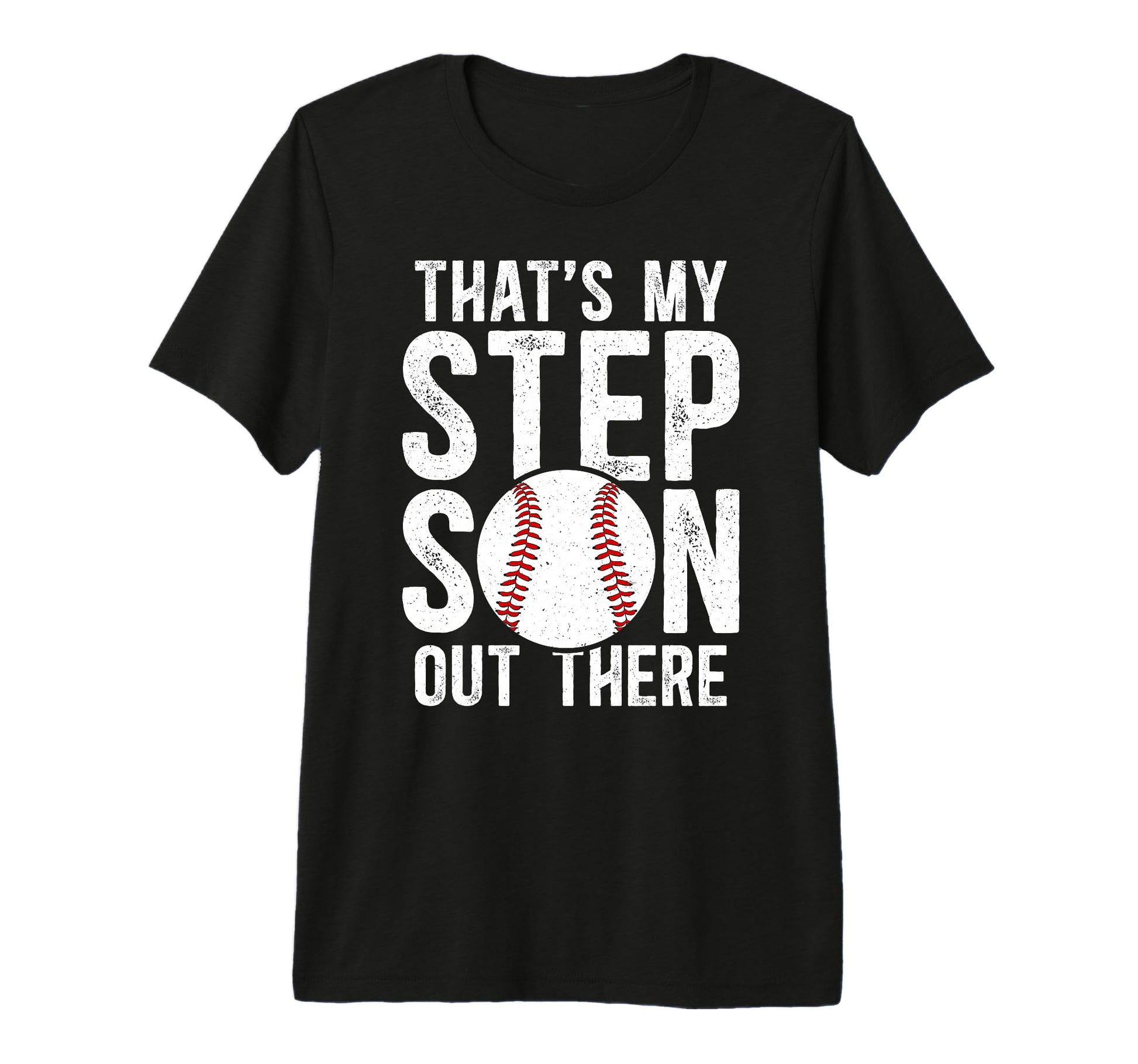 Mens Thats My Stepson Baseball Stepdad T-Shirt - Streetwear Style Unisex - T-Shirt, Sweatshirt, Hoodie