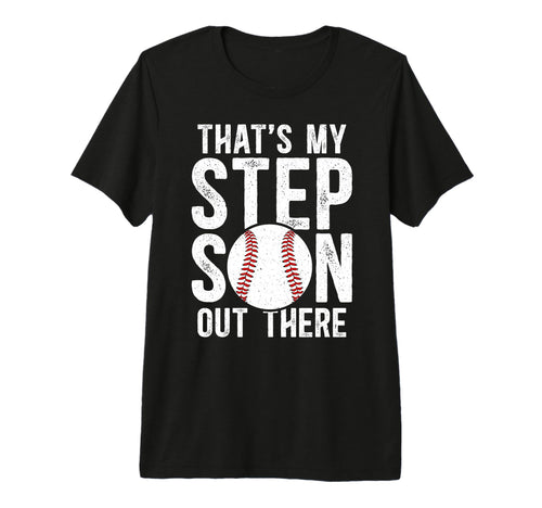 Mens Thats My Stepson Baseball Stepdad T-Shirt - Streetwear Style Unisex - T-Shirt, Sweatshirt, Hoodie