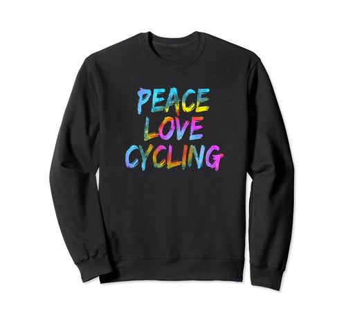 Cyclist Peace Love Cycling Peace Ride Sweatshirt - Trendy Graphic Unisex - T-Shirt, Sweatshirt, Hoodie