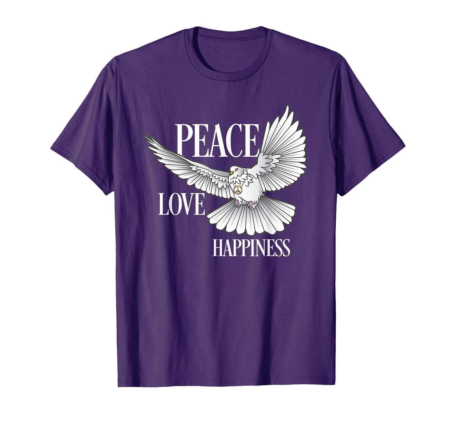 Peace Love And Happiness Dove Peace T-Shirt - Fun Novelty Design Unisex - T-Shirt, Sweatshirt, Hoodie