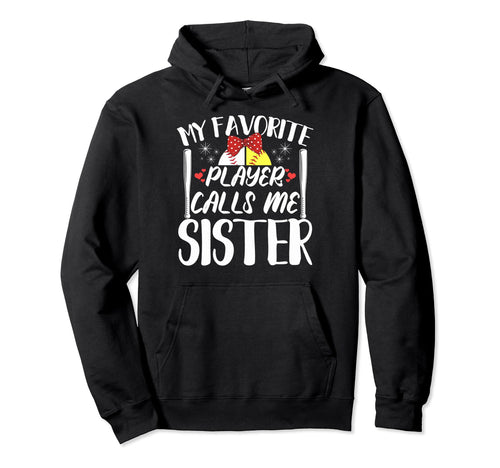 My Favorite Player Calls Me Sister Hoodie - Aesthetic Graphic Unisex - T-Shirt, Sweatshirt, Hoodie