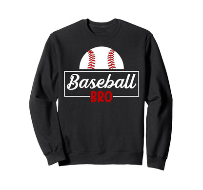 Baseball Bro Proud Baseball Brother Sweatshirt - Fun Novelty Design Unisex - T-Shirt, Sweatshirt, Hoodie
