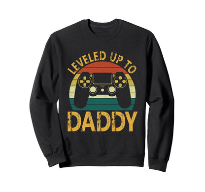 New Dad Fathers Day Leveled Up To Sweatshirt - Custom Art Print Men Women - T-Shirt, Sweatshirt, Hoodie