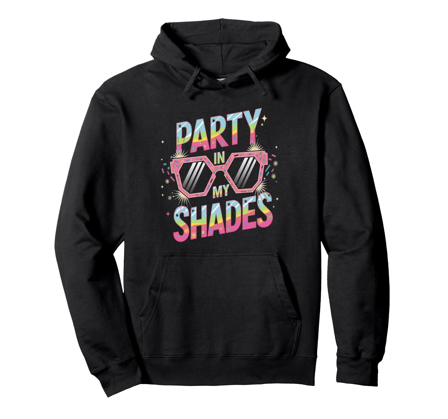 Party My Shades Rainbow Hoodie - Casual Everyday Wear for Adults - T-Shirt, Sweatshirt, Hoodie