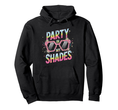 Party My Shades Rainbow Hoodie - Casual Everyday Wear for Adults - T-Shirt, Sweatshirt, Hoodie