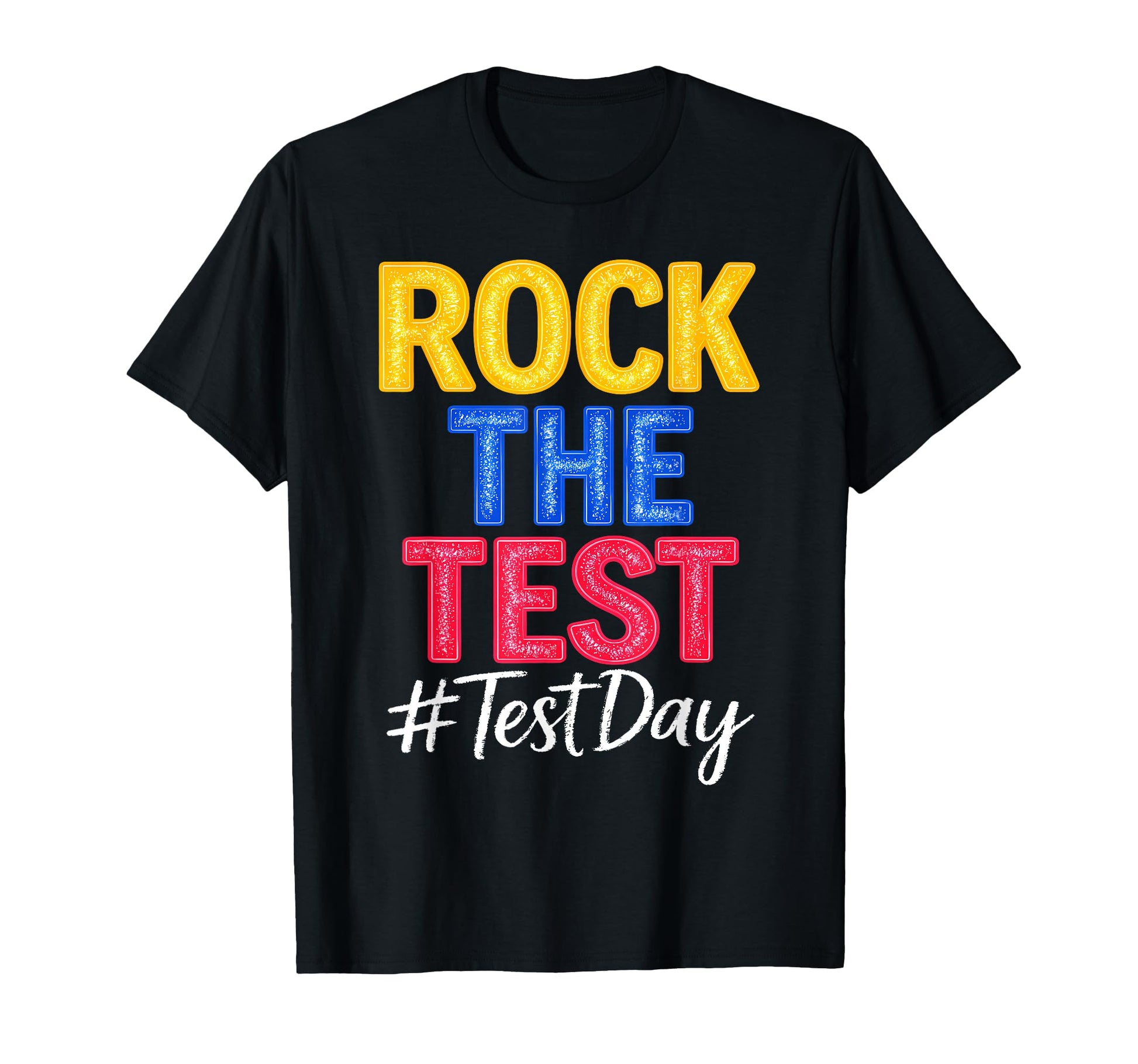 Rock Test Test Day State Testing Teacher T-Shirt - Streetwear Style Unisex - T-Shirt, Sweatshirt, Hoodie