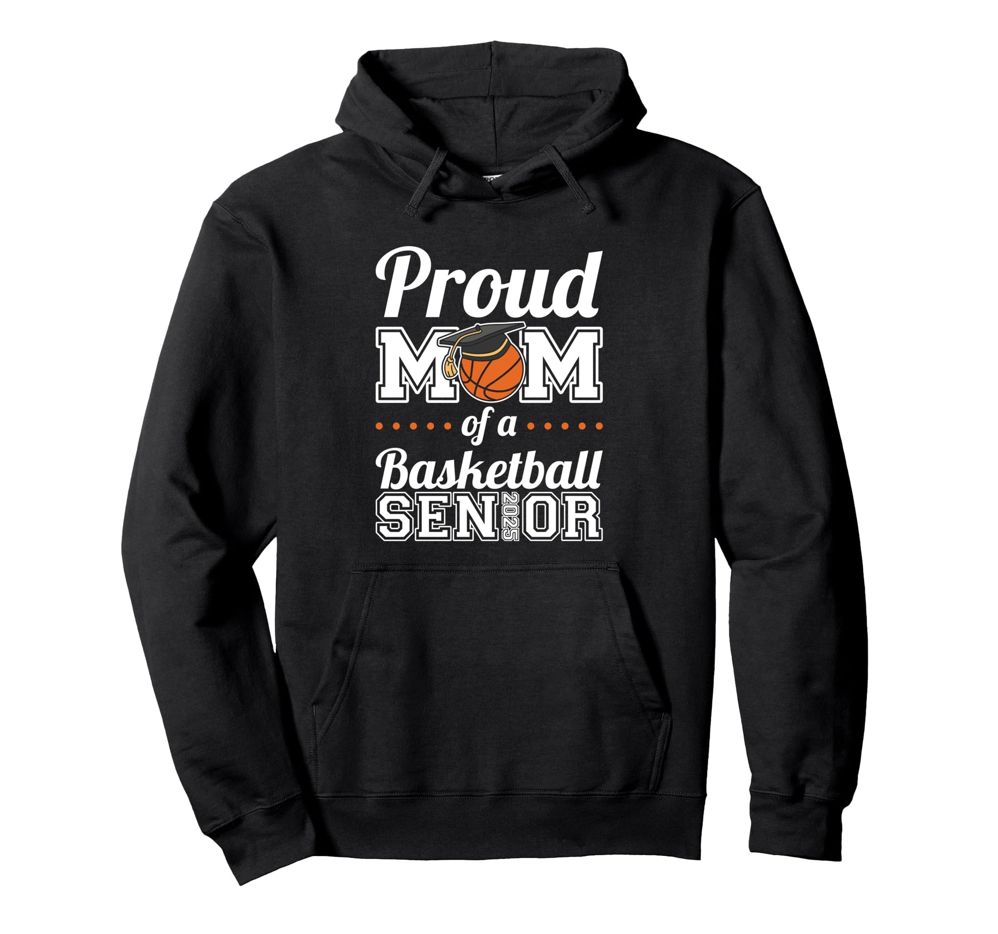 Proud Mom Basketball Senior 2025 Hoodie - Trendy Graphic for Adults - T-Shirt, Sweatshirt, Hoodie